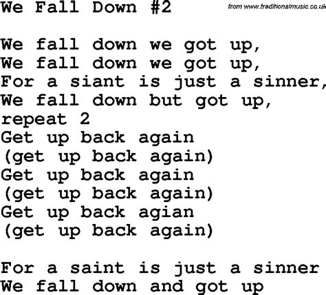 Lyrics to we fall down - Watch: New Singing Lesson Videos Can Make Anyone A Great Singer. Am I more than you bargained for yet I've been dying to tell you anything you want to hear Cause that's just who I am this week Lie in the grass, next to the mausoleum I'm just a notch in your bedpost But you're just a line in a song (A notch in your bedpost, but you're just a ...